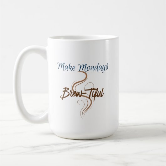 Mug Rendre le lundi brasé-tiful 15 oz classique (Gauche)
