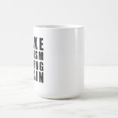 Mug Rendre le racisme faux (Centre)