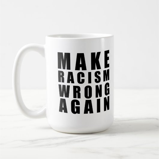 Mug Rendre le racisme faux (Gauche)