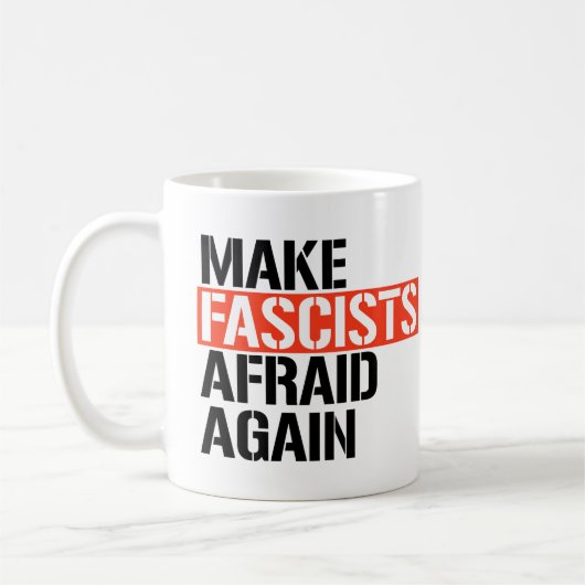 Mug Rendre les fascistes effrayés (Gauche)