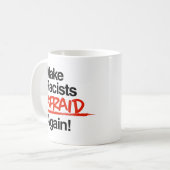Mug Rendre les racistes effrayés (Devant gauche)