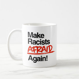 Mug Rendre les racistes effrayés