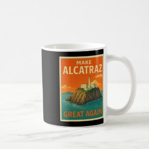 Mug Rendre sa grandeur à Alcatraz drôle Trump Alcatraz