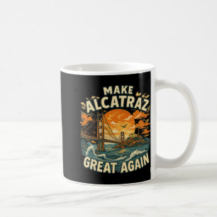 Mug Rendre sa grandeur à Alcatraz drôle Trump Alcatraz
