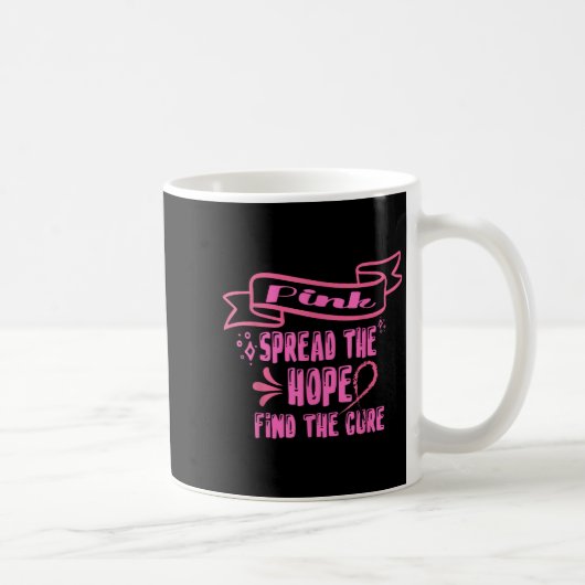 Mug Répandre Rose L'Espoir Trouver Le Traitement _ Can (Droite)