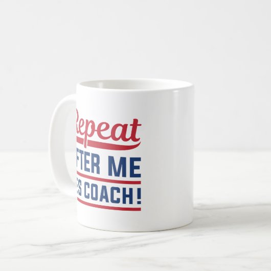 Mug Répéter après moi Oui Coach (Devant gauche)