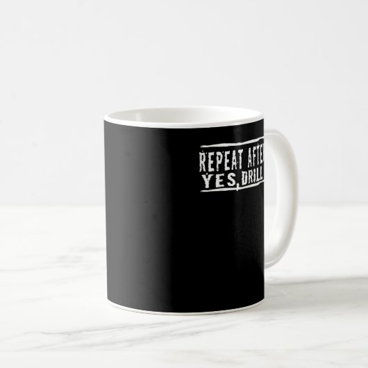 Mug Répéter Après Moi, Oui Drill Sgt Sargent (Devant droit)