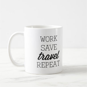 Mug Répétition de voyage d'économies de travail
