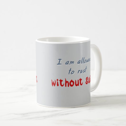 Mug Reposez sans culpabilité Affirmation en santé ment (Devant droit)