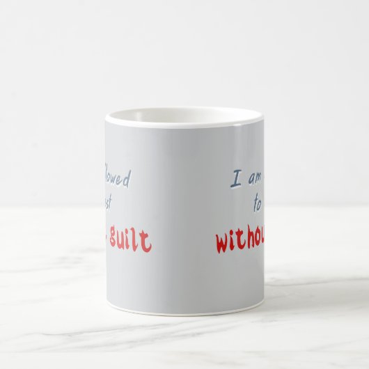 Mug Reposez sans culpabilité Affirmation en santé ment (Centre)