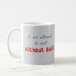 Mug Reposez sans culpabilité Affirmation en santé ment