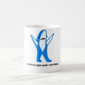 Mug Requin Laissé Je N'Ai Aucune Idée Ce Que Je Fais (Centre)