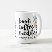Mug Réserver Café Méditer Chaque Jour (Devant droit)