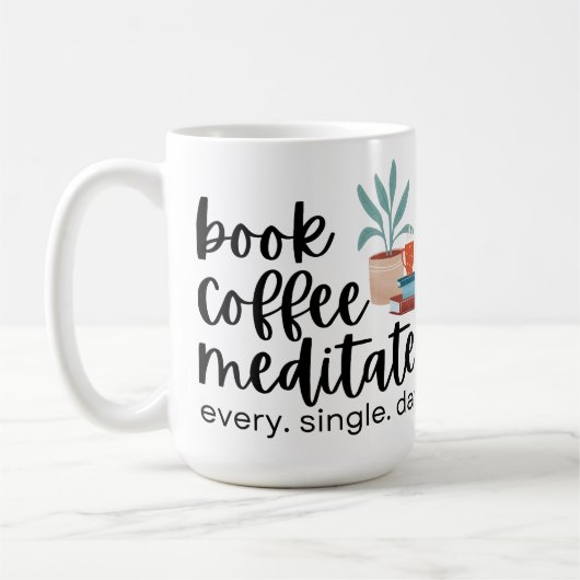 Mug Réserver Café Méditer Chaque Jour (Gauche)