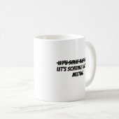Mug Résolvons cela aujourd'hui (Devant droit)