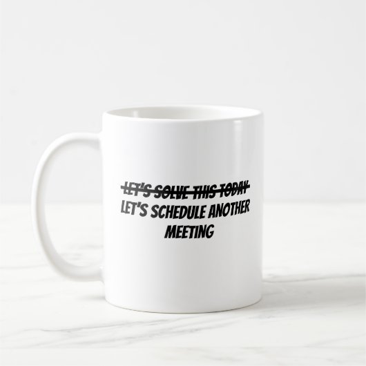 Mug Résolvons cela aujourd'hui (Gauche)