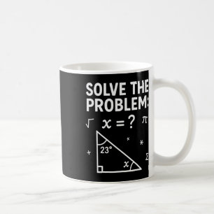 Mug Résoudre le problème Faire le calcul 67 Mème Drôle