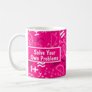 Mug résoudre vos propres problèmes mathématiques rose