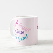 Mug Respect de l'amour Admire meilleure maman jamais (Devant gauche)