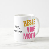Mug Respect Rétro pour Votre Mère Graphique Cadeau Drô (Devant droit)