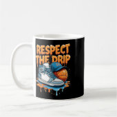 Mug Respect The Drip Sneaker Swag Sketll Street Style (Gauche)