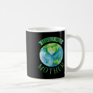 Mug Respectez Mère Planète Changement Climatique Matur
