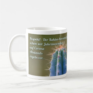 Mug Respekt für den Kaktus mit Abstandsregeln !