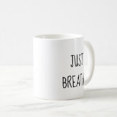 Mug Respirez Les Choses Iront Mieux (Devant droit)
