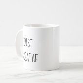 Mug Respirez Les Choses Iront Mieux (Devant gauche)