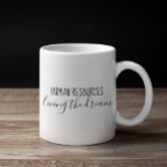 Mug Ressources humaines RH Vivre le rêve Bureau de l'H<br><div class="desc">This design created though digital art. It may be personalized in the area provide or customizing by choosing the click to customize further option and changing the name, initials or words. Donc, change le texte color and style or delete the text for an image only design. Contact me at colorflowcreations@gmail.com...</div>