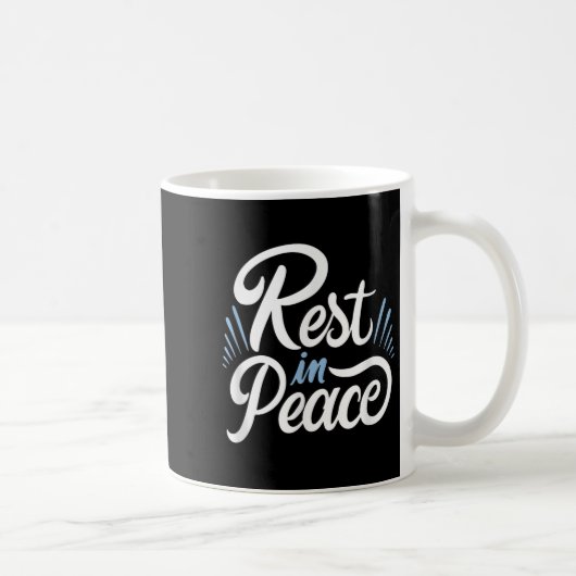 Mug Rest In Peace Humor And Motivation To Keep Pushing (Droite)