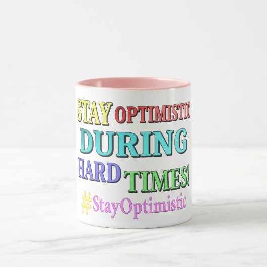 Mug "RESTE OPTIMISTE" Joli design. Commandez dès maint (Centre)