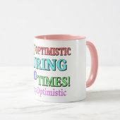 Mug "RESTE OPTIMISTE" Joli design. Commandez dès maint (Devant droit)
