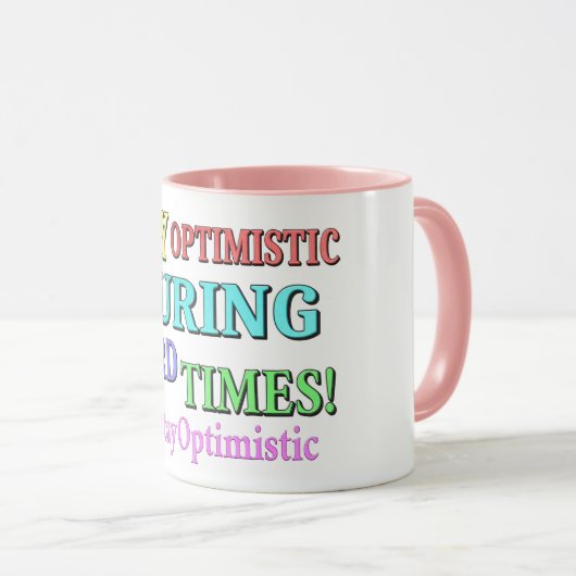 Mug "RESTE OPTIMISTE" Joli design. Commandez dès maint (Devant droit)