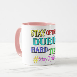 Mug "RESTE OPTIMISTE" Joli design. Commandez dès maint