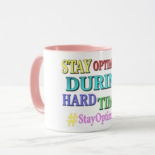 Mug "RESTE OPTIMISTE" Joli design. Commandez dès maint (Devant gauche)