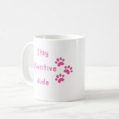 Mug Reste Pawsitif Mec – Citation Empreinte de Patte M (Devant gauche)