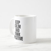 Mug rester calme et penser positif (Devant gauche)