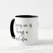 Mug Rester dans est toujours un bon script d'idée (Devant gauche)