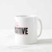 Mug Rester positif (Devant droit)
