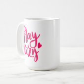 Mug Restez à l'aise (Devant gauche)