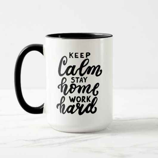 Mug Restez au calme Restez au travail dur (Gauche)
