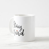 Mug Restez bizarre Typographie Whimsical avec Coeur (Devant gauche)
