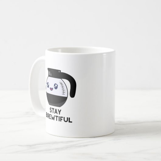 Mug Restez Brewtiful Funny Coffee Pot Pun (Devant gauche)