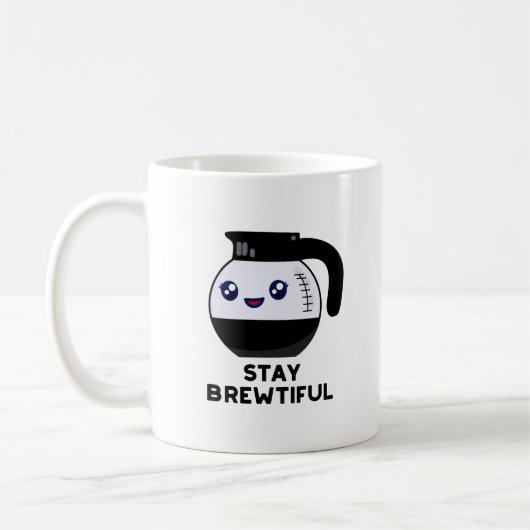 Mug Restez Brewtiful Funny Coffee Pot Pun (Gauche)