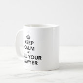 Mug Restez Calme Et Appelez Votre Avocat (Devant gauche)