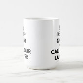 Mug Restez Calme Et Appelez Votre Avocat (Centre)