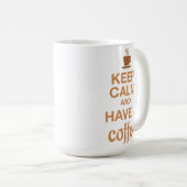 Mug Restez calme et ayez une (Devant droit)