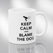 Mug Restez Calme Et Blâmez Le Chien