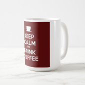Mug Restez calme et buvez du café (Devant droit)